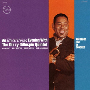 DIZZY GILLESPIE / ディジー・ガレスピー / Electrifying Evening with the Dizzy Gillespie Quintet / エレクトリファイング・イヴニング