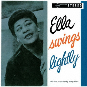 ELLA FITZGERALD / エラ・フィッツジェラルド / Ella Swings Lightly / エラ・スウィングス・ライトリー +3