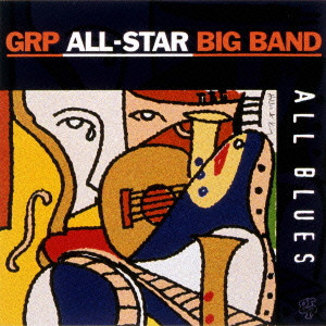 GRP ALL-STAR BIG BAND / GRPオールスター・ビッグ・バンド / All Blues / オール・ブルース
