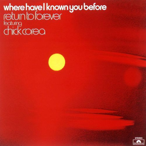 RETURN TO FOREVER / リターン・トゥ・フォーエヴァー / WHERE HAVE I KNOWN YOU BEFORE / 銀河の輝映(SHM-CD)