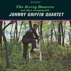 JOHNNY GRIFFIN / ジョニー・グリフィン / Kerry Dancers / ケリー・ダンサーズ(紙)