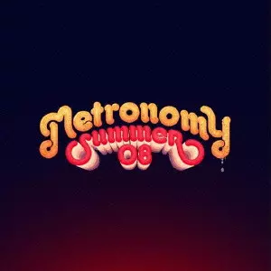 METRONOMY / メトロノミー / SUMMER 08 / サマー・オー・エイト