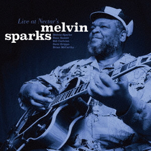 MELVIN SPARKS / メルヴィン・スパークス / LIVE AT NECTAR'S / ライヴ・アット・ネクターズ 