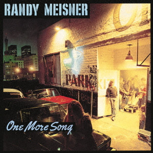 RANDY MEISNER / ランディ・マイズナー / ワン・モア・ソング