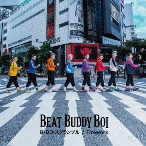 BEAT BUDDY BOI / B-BOIスクランブル/Firework