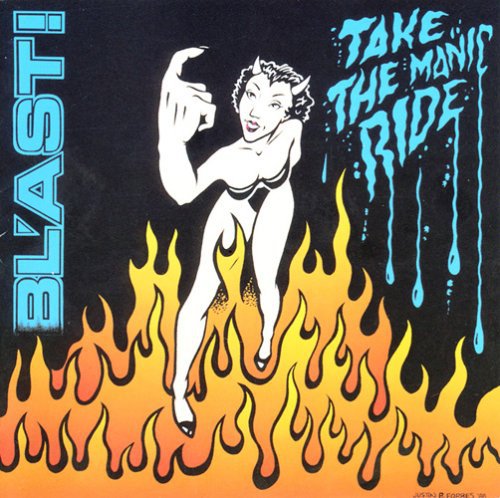 BL'AST! / TAKE THE MANIC RIDE (LP)