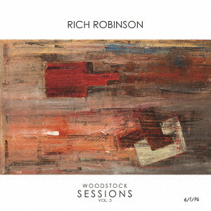RICH ROBINSON / リッチ・ロビンソン / ウッドストック・セッションズ