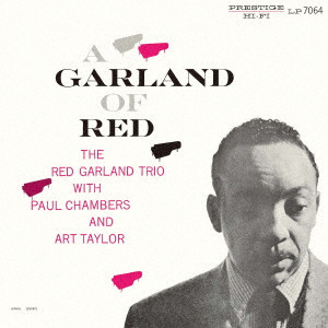 RED GARLAND / レッド・ガーランド / ア・ガーランド・オブ・レッド