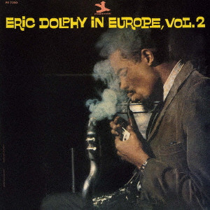 ERIC DOLPHY / エリック・ドルフィー / ERIC DOLPHY IN EUROPE. VOL. 2 / イン・ヨーロッパ Vol. 2 +1