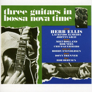 HERB ELLIS / ハーブ・エリス / Three Guitars in Bossa Nova Time / スリー・ギターズ・イン・ボサノヴァ・タイム
