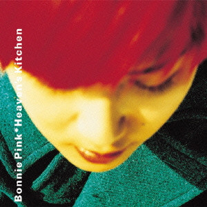 Heaven's Kitchen/BONNIE PINK/ボニー・ピンク｜平成J-POP｜ディスク 