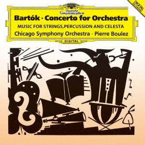 PIERRE BOULEZ / ピエール・ブーレーズ / バルトーク: 管弦楽のための協奏曲 / 弦楽器、打楽器とチェレスタのための音楽