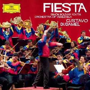 GUSTAVO DUDAMEL / グスターボ・ドゥダメル / フィエスタ !