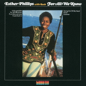 ESTHER PHILLIPS / エスター・フィリップス / FOR ALL WE KNOW / フォー・オール・ウィ・ノウ