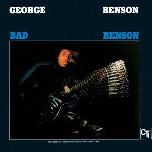 GEORGE BENSON / ジョージ・ベンソン / BAD BENSON / バッド・ベンソン