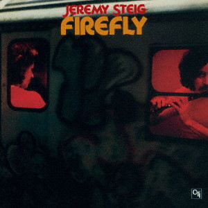 JEREMY STEIG / ジェレミー・スタイグ / Fire Fly / ファイアー・フライ