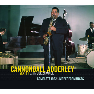 CANNONBALL ADDERLEY / キャノンボール・アダレイ / Complete 1962 Live Performances(4CD)