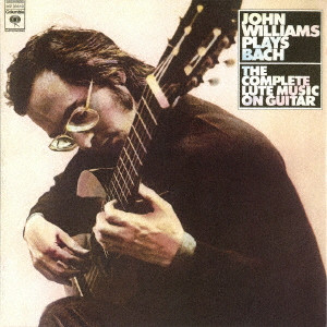 JOHN WILLIAMS(GUITAR) / ジョン・ウィリアムス (ギター) / J.S.バッハ: リュート組曲(全曲)
