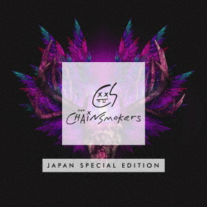 CHAINSMOKERS / チェインスモーカーズ / ザ・チェインスモーカーズ ジャパン・スペシャル・エディション