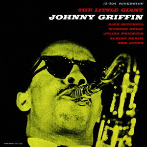 JOHNNY GRIFFIN / ジョニー・グリフィン / THE LITTLE GIANT / ザ・リトル・ジャイアント