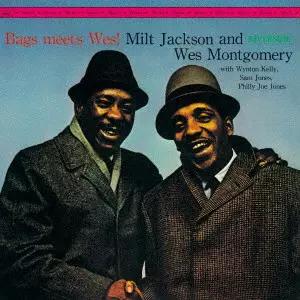 MILT JACKSON & WES MONTGOMERY / ミルト・ジャクソン&ウェス・モンゴメリー / BAGS MEETS WES! / バグス・ミーツ・ウェス +3