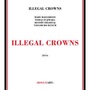 ILLEGAL CROWNS / Illegal Crowns