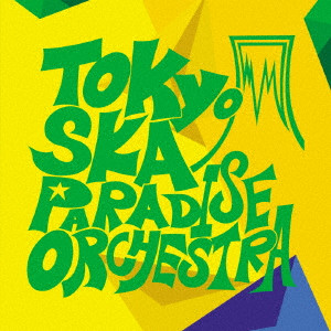 TOKYO SKA PARADISE ORCHESTRA / 東京スカパラダイスオーケストラ / TOKYO SKA PARADISE ORCHESTRA~Selecao Brasileira~