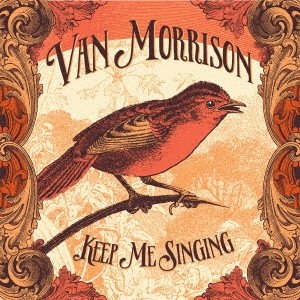 VAN MORRISON / ヴァン・モリソン / KEEP ME SINGING / キープ・ミー・シンギン
