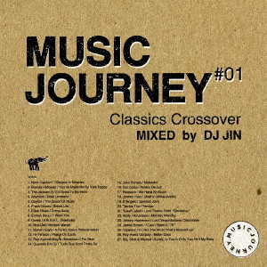 DJ JIN / DJジン / MUSIC JOURNEY #01 CLASSICS CROSSOVER MIXED by DJ JIN