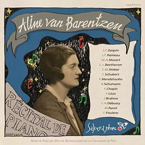 ALINE VAN BARENTZEN / アリーヌ・ヴァン・バレンツェン / アリーヌ・ヴァン・バレンツェン:ピアノ名曲集 ~ダカンからプーランクまで