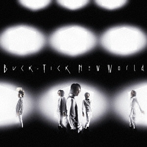 BUCK-TICK / バクチク / New World