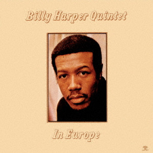 BILLY HARPER / ビリー・ハーパー / In Europe / イン・ヨーロッパ