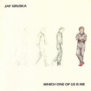 WHICH ONE OF US IS ME / カフェ・グルスカ/JAY GRUSKA/ジェイ 