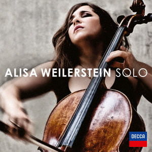 ALISA WEILERSTEIN / アリサ・ワイラースタイン / ソロ~無伴奏チェロのための作品集