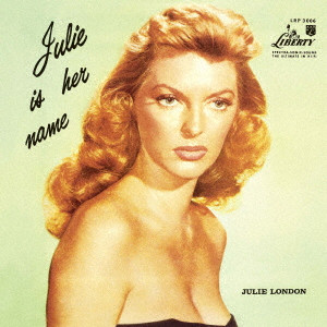 JULIE LONDON / ジュリー・ロンドン / 彼女の名はジュリー Vol. 1