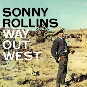 SONNY ROLLINS / ソニー・ロリンズ / ウェイ・アウト・ウエスト +3