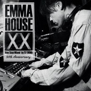 DJ EMMA / DJエンマ / EMMA HOUSE XX ~30th Anniversary