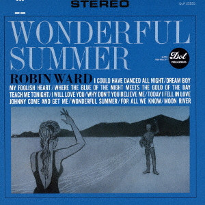 ROBIN WARD / ロビン・ワード / WONDERFUL SUMMER / ワンダフル・サマー<ステレオ&モノ> +5