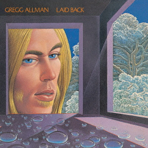 LAID BACK / レイド・バック/GREGG ALLMAN/グレッグ・オールマン/完全生産限定盤｜OLD  ROCK｜ディスクユニオン・オンラインショップ｜diskunion.net