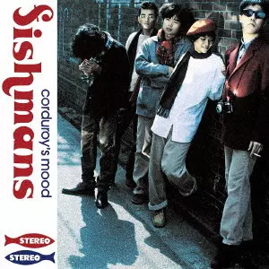 Fishmans / フィッシュマンズ / Corduroy’s Mood