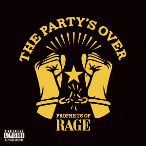 PROPHETS OF RAGE (ROCK) / プロフェッツ・オブ・レイジ (ロック) / THE PARTY'S OVER / ザ・パーティーズ・オーヴァー EP
