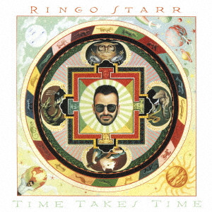 RINGO STARR / リンゴ・スター / TIME TAKES TIME / タイム・テイクス・タイム