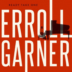 ERROLL GARNER / エロール・ガーナー / READY TAKE ONE / レディ・テイク・ワン