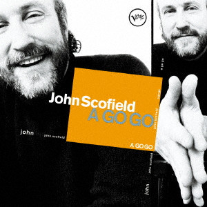 JOHN SCOFIELD / ジョン・スコフィールド / A GO GO / A GO GO +2