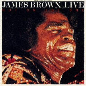 JAMES BROWN / ジェームス・ブラウン / ホット・エネルギー・ショー~ジェームス・ブラウン・トーキョー・ライヴ