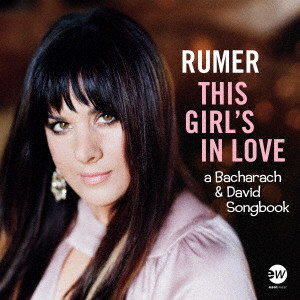RUMER / ルーマー / THIS GIRL'S IN LOVE / ディス・ガール ~バカラック&デヴィッド・ソングブック
