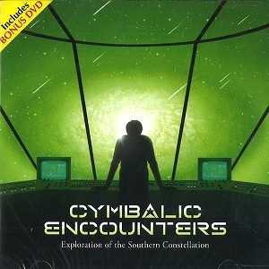 Cymbalic Encounters / シンバリック・エンカウンターズ / EXPLORATION OF THE SOUTHERN CONSTELLATION