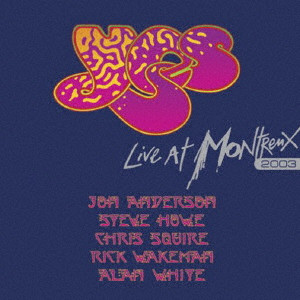 YES / イエス / LIVE AT MONTREUX 2003 / ライヴ・アット・モントルー2003
