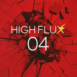 HIGH FLUX / 04