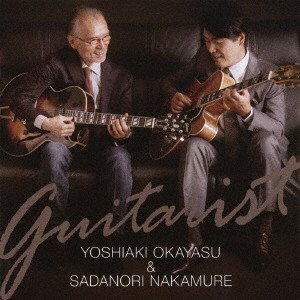 YOSHIAKI OKAYASU & SADANORI NAKAMURE / 岡安芳明&中牟礼貞則 / GUITARIST / ギタリスト